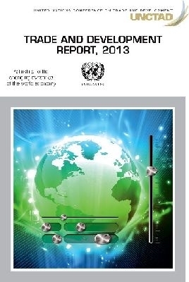 Trade and Development Report 2013 - United Nations Conference on Trade and Development