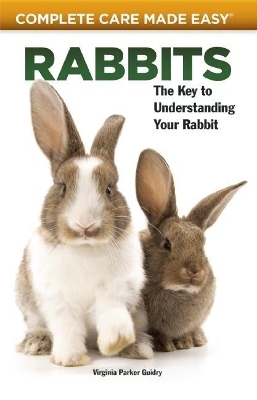 Rabbits (Complete Care Made Easy)