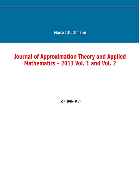 Journal of Approximation Theory and Applied Mathematics - 2013 Vol. 1 and Vol. 2 - Marco Schuchmann