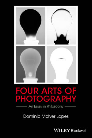 Four Arts of Photography - Dominic McIver Lopes