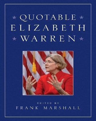 Quotable Elizabeth Warren - 