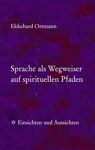 Sprache als Wegweiser auf spirituellen Pfaden