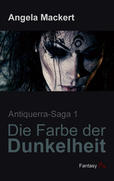 Die Farbe der Dunkelheit - Angela Mackert