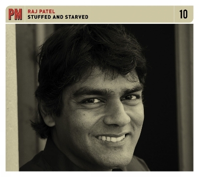Stuffed and Starved - Raj Patel