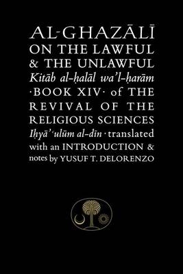 Al-Ghazali on the Lawful and the Unlawful - Abu Hamid Al-Ghazali