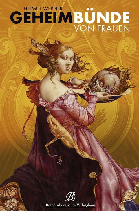 Geheimb&uuml;nde von Frauen - Helmut Werner