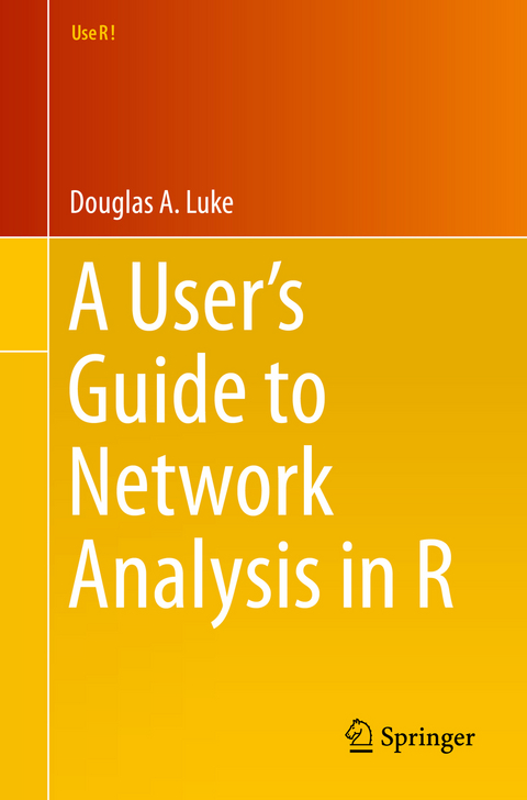 A User’s Guide to Network Analysis in R - Douglas Luke