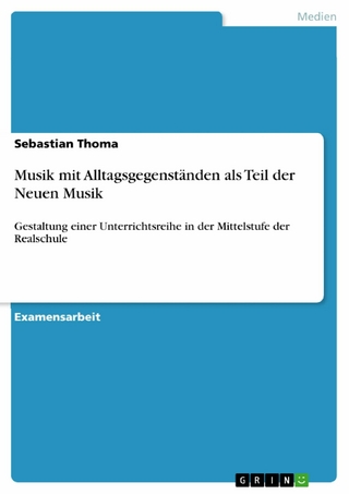 Musik mit Alltagsgegenständen als Teil der Neuen Musik