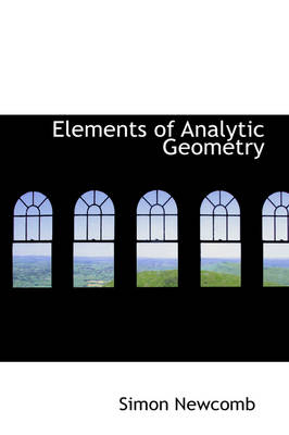 Elements of Analytic Geometry - Simon Newcomb