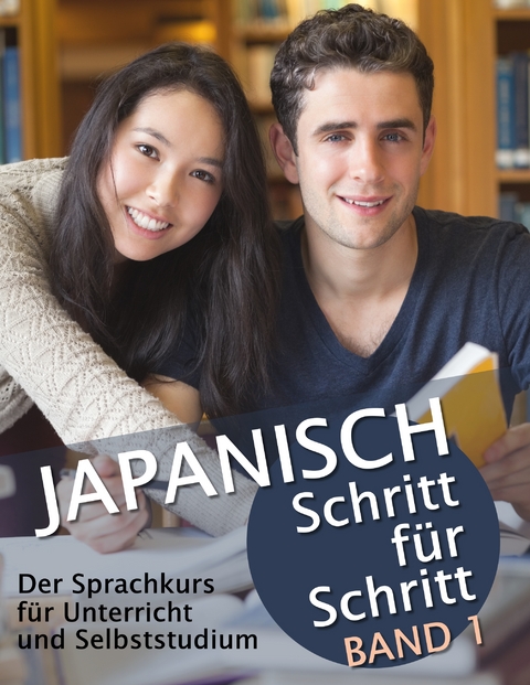 Japanisch Schritt f&uuml;r Schritt Band 1 - Martin Clau&szlig;, Maho Clau&szlig;