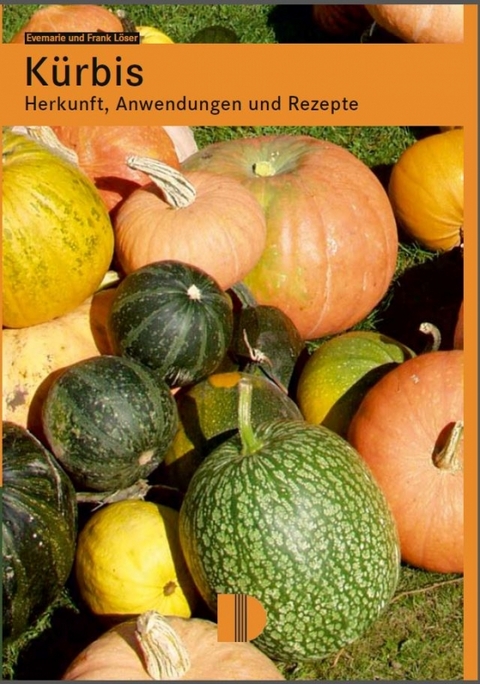 K&uuml;rbis - Evemarie L&ouml;ser, Frank L&ouml;ser