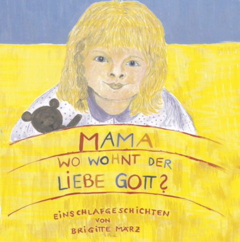MAMA, wo wohnt der liebe Gott