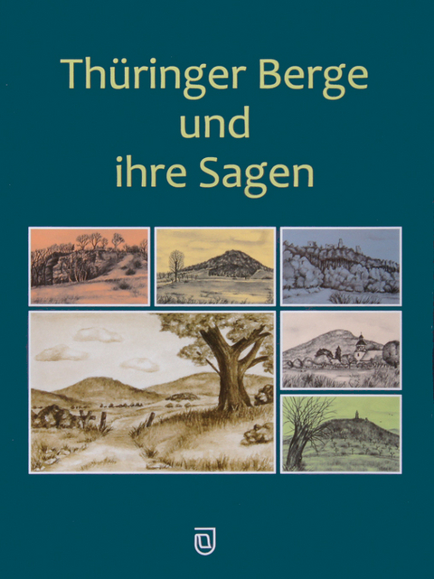 Th&uuml;ringer Berge und ihre Sagen - 