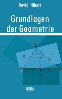 Grundlagen der Geometrie - David Hilbert