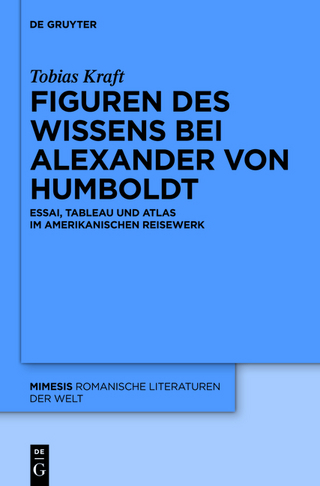 Figuren des Wissens bei Alexander von Humboldt