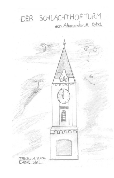 Der Schlachthofturm - Alexander N. Daxl