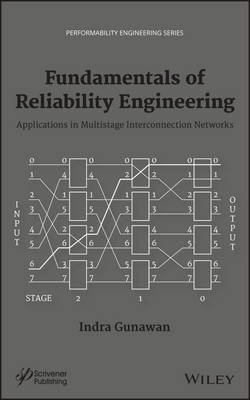 Fundamentals of Reliability Engineering: Applications in Multistage Interconnection Networks