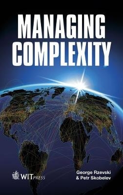 Managing Complexity - G. Rzevski, Petr Skobelev