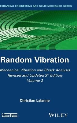 Mechanical Vibration and Shock Analysis, Random Vibration - Christian Lalanne