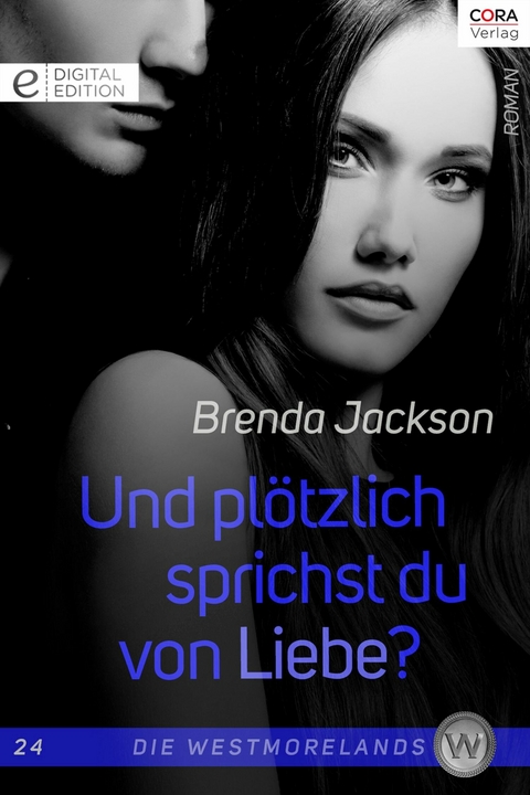 Und pl&ouml;tzlich sprichst du von Liebe? - Brenda Jackson
