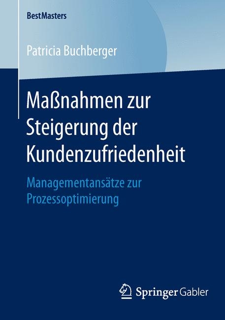 Ma&szlig;nahmen zur Steigerung der Kundenzufriedenheit - Patricia Buchberger
