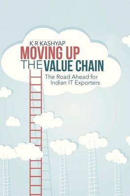 Moving Up the Value Chain - K R Kashyap