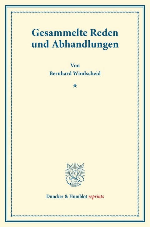 Gesammelte Reden und Abhandlungen. - Bernhard Windscheid