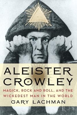 Aleister Crowley - Gary Lachman