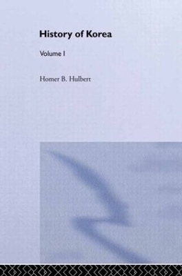 The History of Korea - Homer B. Hulbert