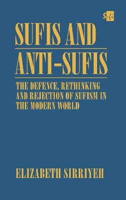 Sufis and Anti-Sufis: The Defence, - Elizabeth Sirriyeh