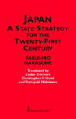 Japan - A State Strategy for the Twenty-First Century - Yasuhiro Nakasone