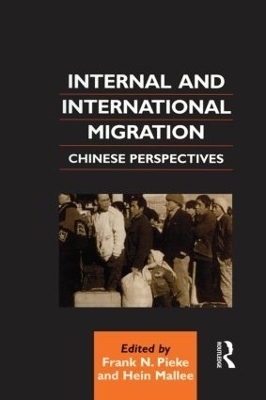 Internal and International Migration - Hein Mallee, Frank N. Pieke