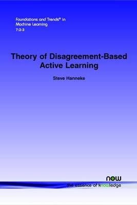 Theory of Disagreement-Based Active Learning