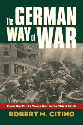 The German Way of War - Robert M. Citino