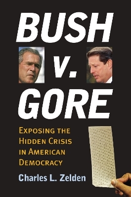 Bush V. Gore - Charles Zelden
