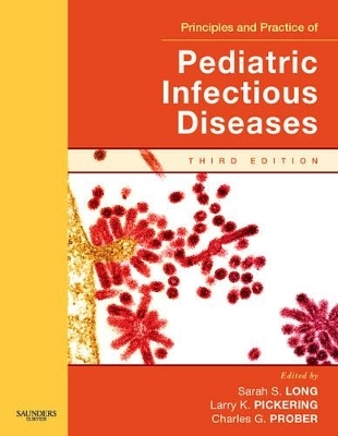 Principles and Practice of Pediatric Infectious Disease