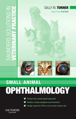 Saunders Solutions in Veterinary Practice: Small Animal Ophthalmology