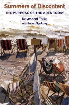 Summers of Discontent - Raymond Tallis