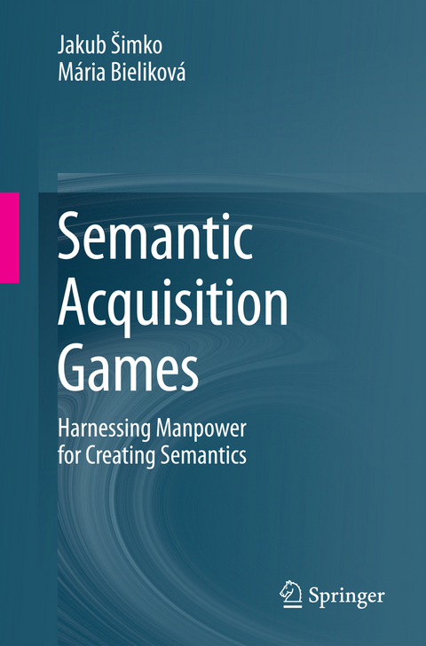 Semantic Acquisition Games - Jakub &Scaron;imko, M&aacute;ria Bielikov&aacute;