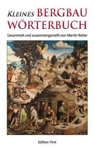 Kleines Bergbau Wörterbuch