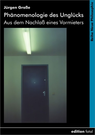 Phänomenologie des Unglücks