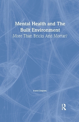 Mental Health and The Built Environment - David Halpern