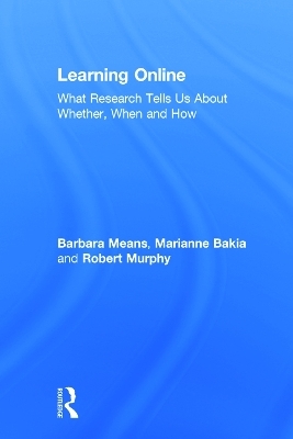 Learning Online - Barbara Means, Marianne Bakia, Robert Murphy