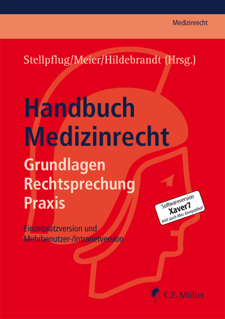 Handbuch Medizinrecht - Melanie Arndt, Niklas Auffermann, Ben Backmann, Reimar Buchner, Tilman Clausen, Gerd Gigerenzer, Ulrich Grau, Karsten Heidemann, Christian J&auml;kel, Martin Krasney, Sybille M. Meier, Max Middendorf, Anja M&ouml;wisch, Gerhard Nitz, Markus Plantholz, Christian Schlottfeldt, J&ouml;rn Schroeder-Printzen, Martin H. Stellpflug, Christof Stock, Helga Str&uuml;cker-Pitz, Ajang Tadayon, Per Theobaldt, Jeannette Viniol, Odette Wegwarth, Axel Weimann