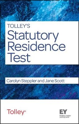 Tolley's Statutory Residence Test - Carolyn Steppler, Jane Scott