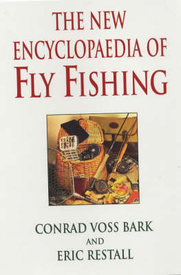 The New Encyclopaedia of Fly Fishing