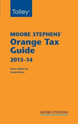 Moore Stephens Orange Tax Guide 2013-14 - David Williams