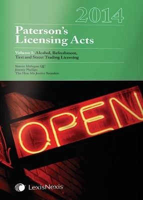 Paterson's Licensing Acts 2014 - Jeremy Phillips, Simon Mehigan, The Hon Sir John Saunders