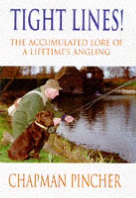 Tight Lines! - Chapman Pincher