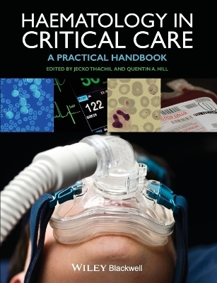 Haematology in Critical Care - Jecko Thachil, Quentin Hill
